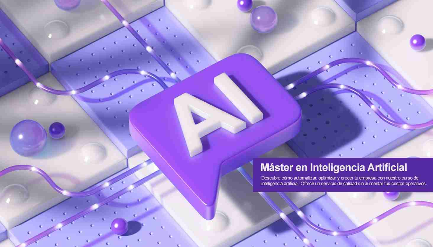 Máster en Inteligencia Artificial Domina la Automatización Inteligente